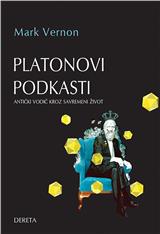 Platonovi podkasti: antički vodič kroz savremeni život